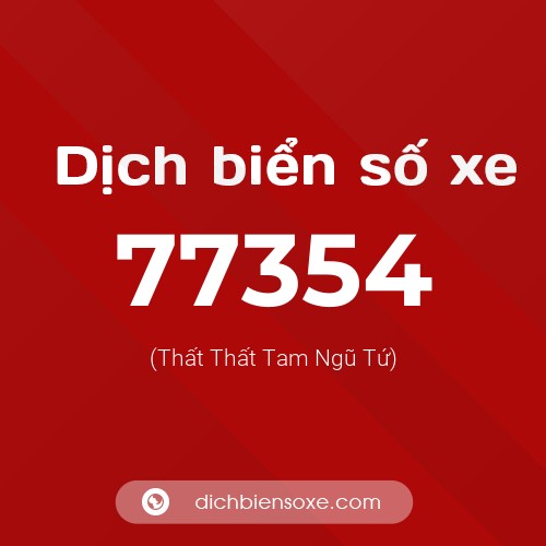 Ý nghĩa biển số xe 77354 là gì?