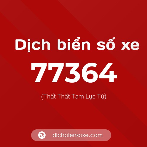 Ý nghĩa biển số xe 77364 là gì?