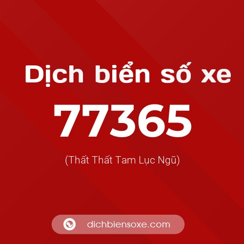 Ý nghĩa biển số xe 77365 là gì?