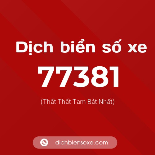 Ý nghĩa biển số xe 77381 là gì?