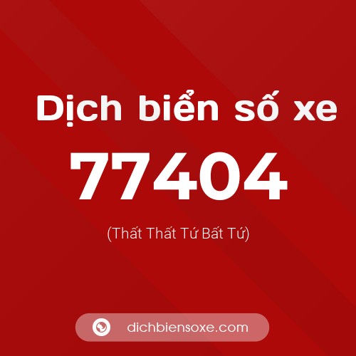 Ý nghĩa biển số xe 77404 là gì?