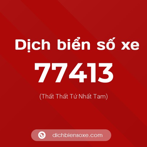 Ý nghĩa biển số xe 77413 là gì?