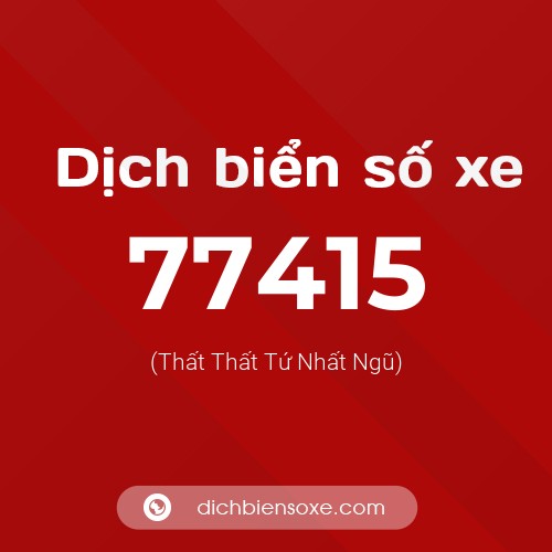 Ý nghĩa biển số xe 77415 là gì?