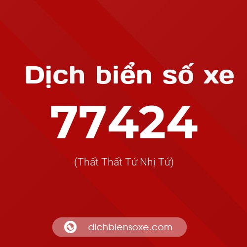 Ý nghĩa biển số xe 77424 là gì?