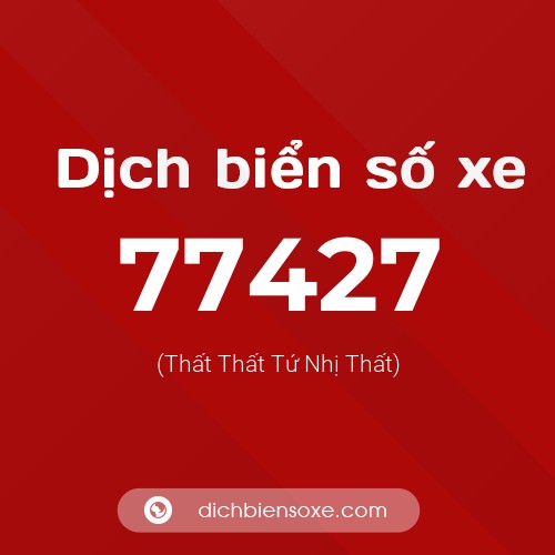 Ý nghĩa biển số xe 77427 là gì?