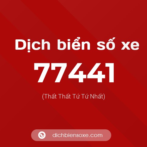 Ý nghĩa biển số xe 77441 là gì?