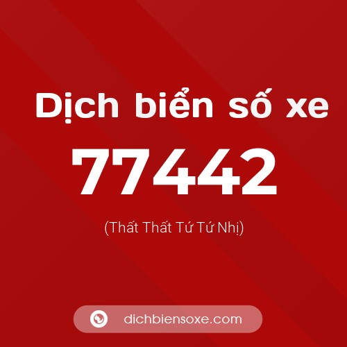 Ý nghĩa biển số xe 77442 là gì?