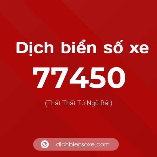 Ý nghĩa biển số xe 77450 là gì?