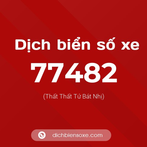 Ý nghĩa biển số xe 77482 là gì?