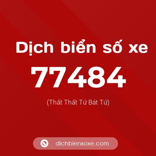 Ý nghĩa biển số xe 77484 là gì?