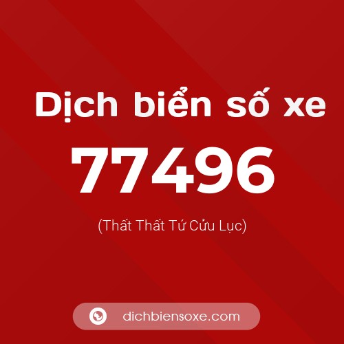 Ý nghĩa biển số xe 77496 là gì?