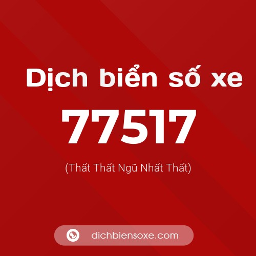 Ý nghĩa biển số xe 77517 là gì?