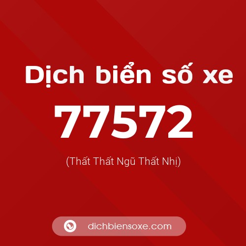 Ý nghĩa biển số xe 77572 là gì?