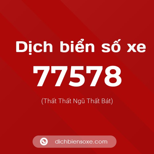 Ý nghĩa biển số xe 77578 là gì?