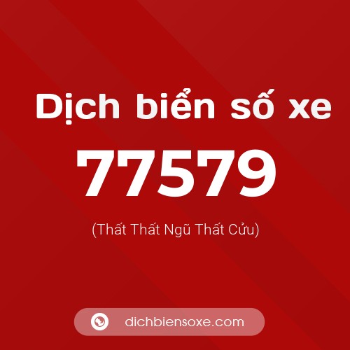 Ý nghĩa biển số xe 77579 là gì?