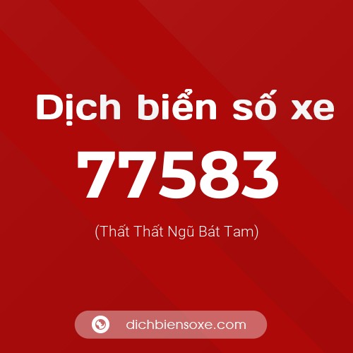 Ý nghĩa biển số xe 77583 là gì?