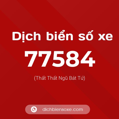 Ý nghĩa biển số xe 77584 là gì?