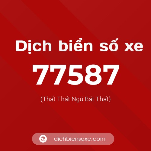 Ý nghĩa biển số xe 77587 là gì?