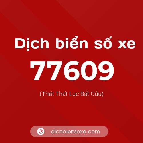 Ý nghĩa biển số xe 77609 là gì?