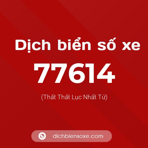 Ý nghĩa biển số xe 77614 là gì?