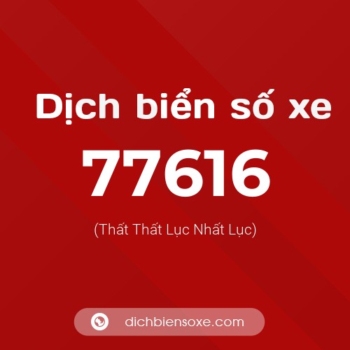 Ý nghĩa biển số xe 77616 là gì?