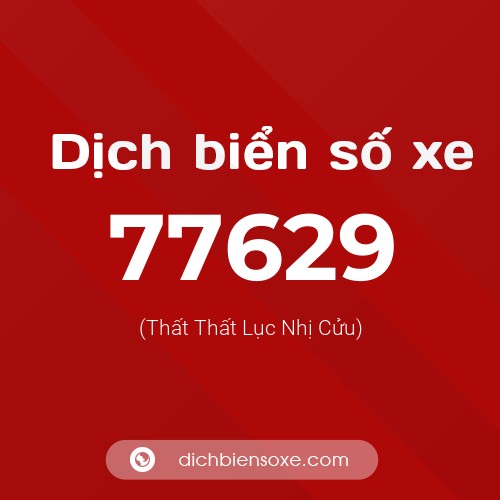 Ý nghĩa biển số xe 77629 là gì?