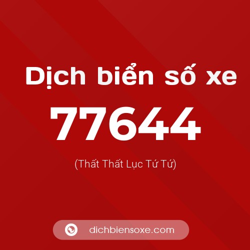Ý nghĩa biển số xe 77644 là gì?