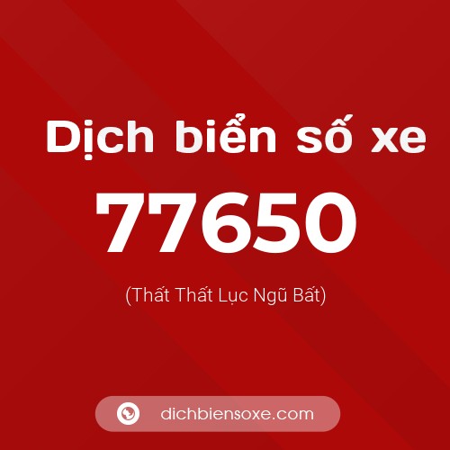 Ý nghĩa biển số xe 77650 là gì?