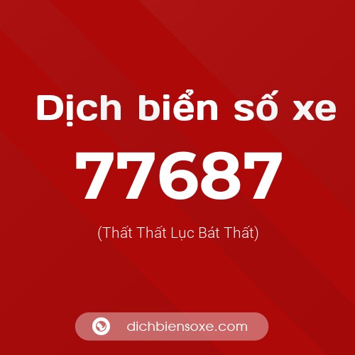 Ý nghĩa biển số xe 77687 là gì?