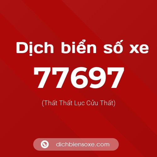 Ý nghĩa biển số xe 77697 là gì?