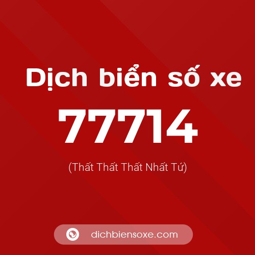 Ý nghĩa biển số xe 77714 là gì?
