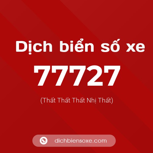 Ý nghĩa biển số xe 77727 là gì?