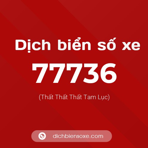Ý nghĩa biển số xe 77736 là gì?