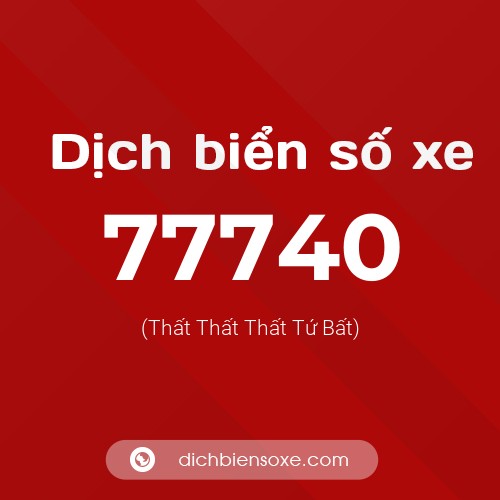 Ý nghĩa biển số xe 77740 là gì?