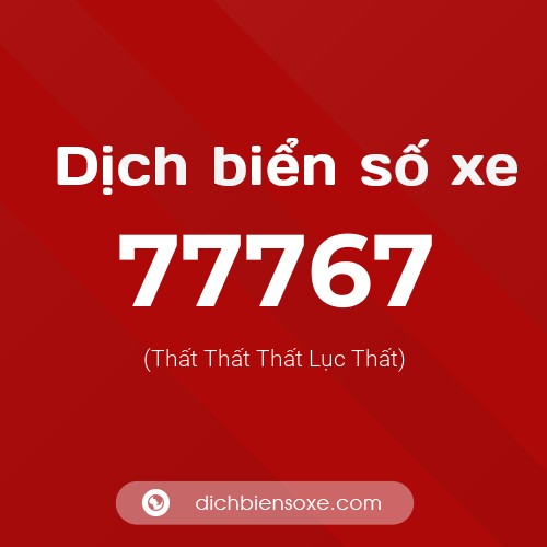 Ý nghĩa biển số xe 77767 là gì?