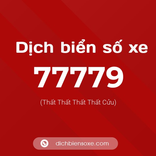 Ý nghĩa biển số xe 77779 là gì?