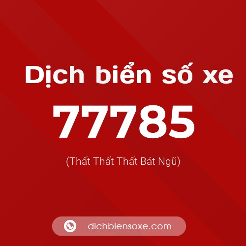 Ý nghĩa biển số xe 77785 là gì?