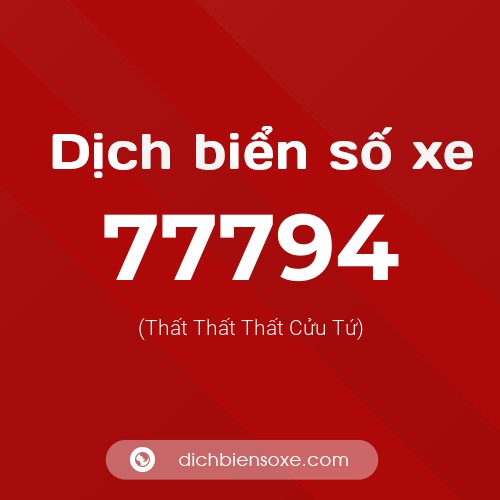 Ý nghĩa biển số xe 77794 là gì?