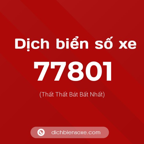 Ý nghĩa biển số xe 77801 là gì?