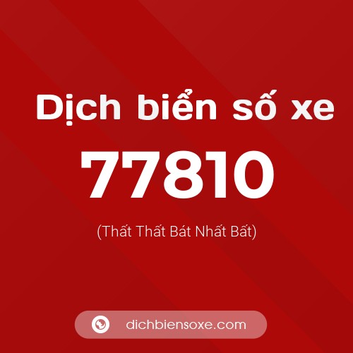 Ý nghĩa biển số xe 77810 là gì?