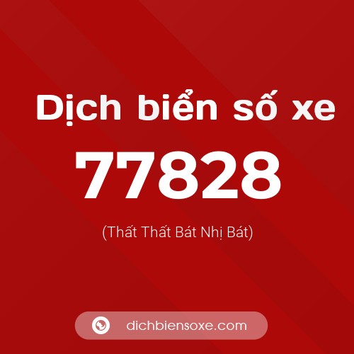 Ý nghĩa biển số xe 77828 là gì?