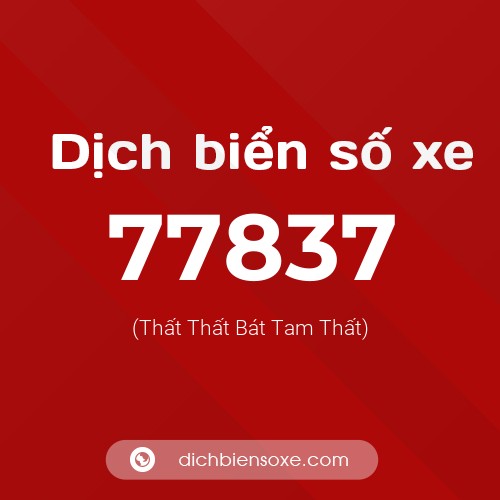 Ý nghĩa biển số xe 77837 là gì?