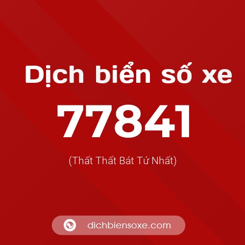 Ý nghĩa biển số xe 77841 là gì?