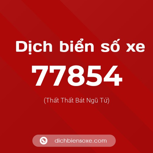 Ý nghĩa biển số xe 77854 là gì?