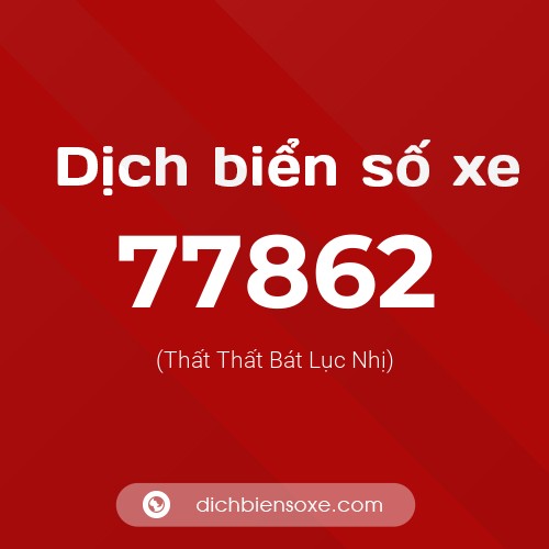 Ý nghĩa biển số xe 77862 là gì?