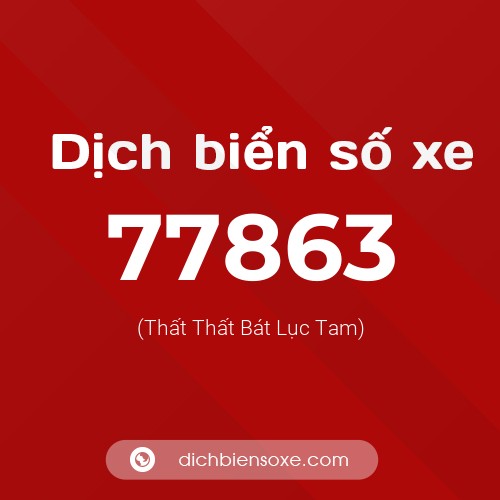 Ý nghĩa biển số xe 77863 là gì?