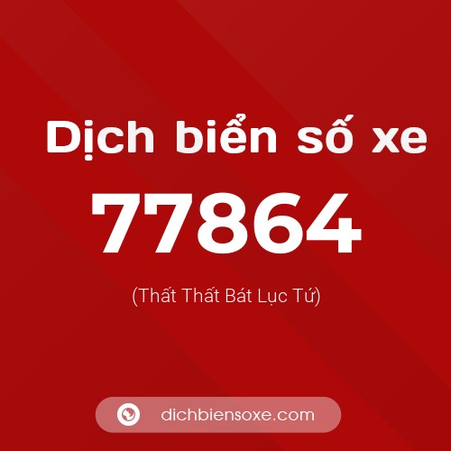 Ý nghĩa biển số xe 77864 là gì?