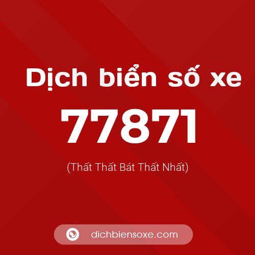 Ý nghĩa biển số xe 77871 là gì?