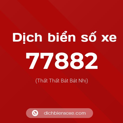 Ý nghĩa biển số xe 77882 là gì?