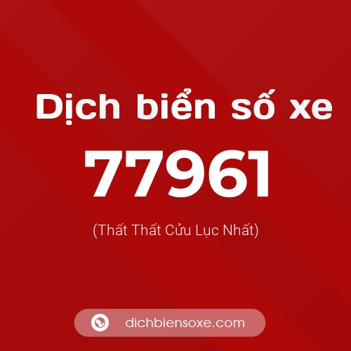Ý nghĩa biển số xe 77961 là gì?